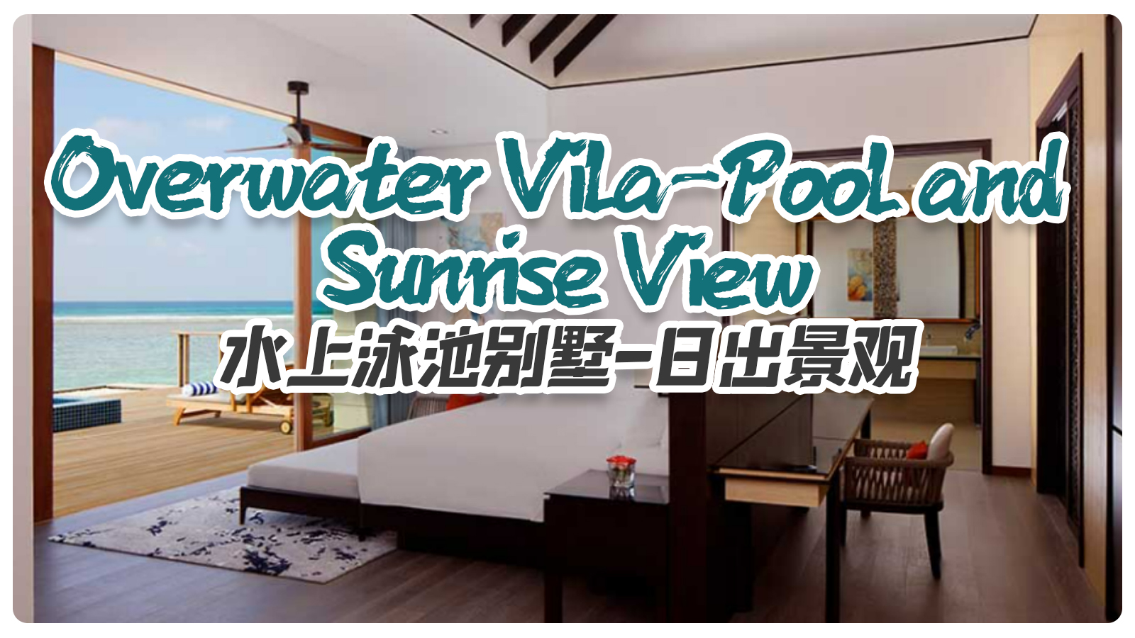 Overwater Villa-Pool and Sunrise View